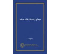 Irish folk-history plays (v.2)