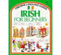 Irish for Beginners by Angela Wilkes Wilkes, Angela,Shackell, John (Auteur)