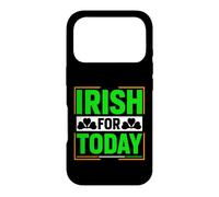 Irish for Today | St Patricks Day Coque pour iPhone 17 Pro