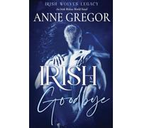 Irish Goodbye: An Irish Wolves World Novel