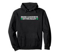 Irish Goodbye Enthusiast Funny Drinking Adult Humour Meme Gag Sweat à Capuche