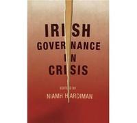 Irish Governance in Crisis Irish Governance in Crisis (Auteur)