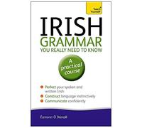 Irish Grammar You Really Need to Know: Teach Yourself: Book (Teach Yourself: Language) by Éamonn Ó Dónaill (2013-11-29)