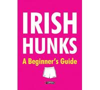 Irish Hunks: A Beginner's Guide
