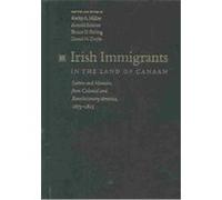 Irish Immigrants In The Land Of Canaan