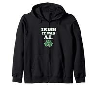 Irish It Was A.I Funny St Patrick Day Tech Humour Trèfle Sweat à Capuche