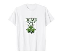 Irish It Was A.I Funny St Patrick Day Tech Humour Trèfle T-Shirt