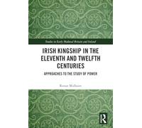 Irish Kingship in the Eleventh and Twelfth Centuries