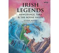 Irish Legends: Newgrange, Tara & the Boyne Valley