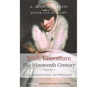 Irish Literature The Nineteenth Century Volume I