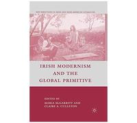 Irish Modernism And The Global Primitive