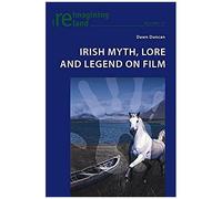 Irish Myth, Lore And Legend On Film