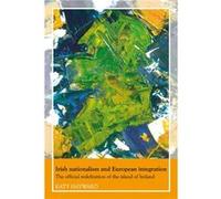 Irish Nationalism and European Integration by Katy Hayward Katy Hayward (Auteur)