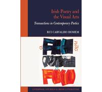 Irish Poetry and the Visual Arts: Transactions in Contemporary Poetics