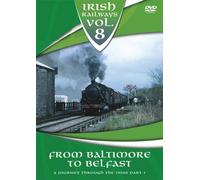 Irish Railways - Volume 8 - Fom Baltimore To Belfast