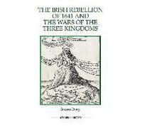 Irish Rebellion Of 1641 And The Wars Of The Three Kingdoms