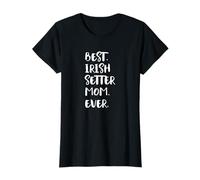 Irish Red and White Setter Best Irish Setter Mom Ever T-Shirt