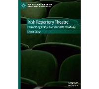 Irish Repertory Theatre: Celebrating Thirty-Five Years Off-Broadway