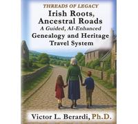 Irish Roots, Ancestral Roads: A Guided, AI-Enhanced Genealogy and Heritage Travel System
