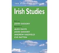 Irish Studies, The Essential Glossary Andrew Hadfield, Eve Patten, John Goodby (Auteur)