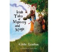 Irish Tales of Mystery and Magic by Edmund Lenihan Edmund Lenihan, Alan Clarke (Auteur)