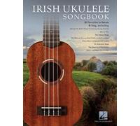 Irish Ukulele Songbook: 30 Favorites To Strum & Sing - [Version Originale] Inconnu (Auteur)