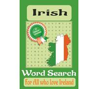 Irish Word Search Puzzle Book: Word Searches with Easy to Read Print about Ireland, Irish Cities and Towns and more. 50 + Puzzels with Solutions. Great Fun for Kids and Adults !