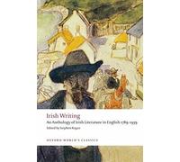 Irish Writing: An Anthology of Irish Literature in English 1789-1939