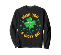 Irish You A Lucky Day Funny Shamrock Saint Patrick's Day Sweatshirt