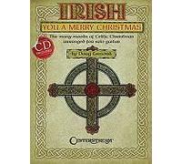 Irish You A Merry Christmas: The Many Moods Of Celtic Christmas Arranged For Solo Guitar [With Cd (Audio)]