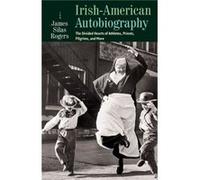 IrishAmerican Autobiography by James Silas Rogers James Silas Rogers (Auteur)
