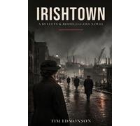 Irishtown: A Bullets & Bootleggers Novel