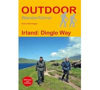 Irland: Dingle Way: Unterwegs auf dem Fernwanderweg: Wanderrouten, Wegbeschreibung, Reise-Infos und GPS-Tracks für die Wanderung (Outdoor Wanderführer)