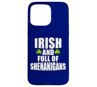 Irlandais et Plein de Manigances Fête de la St Patrick Coque pour iPhone 15 Pro Max