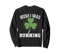 Irlandais, Je courais Lucky St Patricks Day Shamrock Clover Sweatshirt