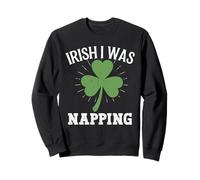 Irlandais Je faisais la Sieste Lucky St Patricks Day Sweatshirt