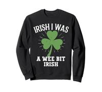 Irlandais J'étais Un Tout Petit Peu Irlandais Lucky St Sweatshirt