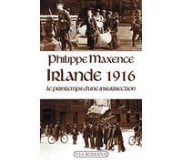 Irlande 1916 : le printemps d'une insurrection