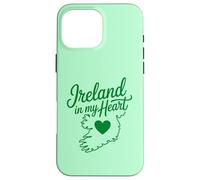 Irlande dans Mon cœur Coque pour iPhone 16 Pro Max