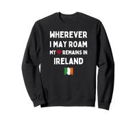 Irlande Où Que Je puisse me déplacer, Mon cœur Reste en Irlande Sweatshirt