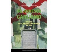 Irlandeses con el carlismo. Rostros de la internacional blanca en 1873
