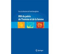 IRM du pelvis de l'homme et de la femme Frank Boudghene (Auteur)