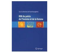 IRM du pelvis de l'homme et de la femme Frank Boudghene (Auteur)