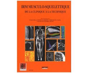 Irm Musculo-Squelettique - De La Clinique À La Technique