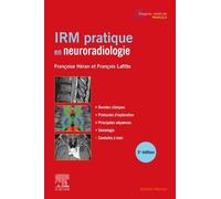 IRM pratique en neuroradiologie Françoise Héran (Auteur), François Lafitte (Auteur)