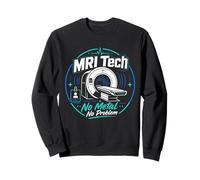 IRM Tech - sans métal - Imagerie par résonance médicale Amusante Sweatshirt