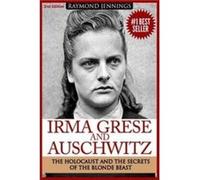 Irma Grese Auschwitz by Raymond Jennings Raymond Jennings (Auteur)