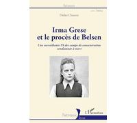 Irma Grese et le procès de Belsen – Une surveillante SS des camps de concentration condamnée à mort