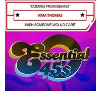 Irma Thomas - Coming From Behind / Wish Someone Would Care tal 45)