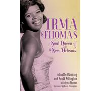 Irma Thomas: Soul Queen of New Orleans